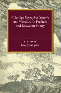 Produktbild: Coleridge Biographia Literaria Chapters I-IV, XIV-XXII, Wordsworth Prefaces and Essays on Poetry 1800-1815