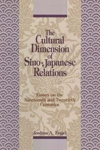 Produktbild: The Cultural Dimensions of Sino-Japanese Relations