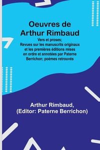 Bild vom Artikel Oeuvres de Arthur Rimbaud vom Autor Arthur Rimbaud