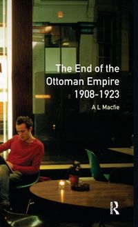 Produktbild: The End of the Ottoman Empire, 1908-1923