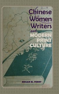 Produktbild: Chinese Women Writers and Modern Print Culture