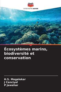 Produktbild: &Eacute;cosyst&egrave;mes marins, biodiversit&eacute; et conservation