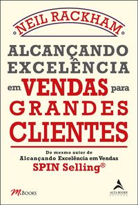 Produktbild: Alcan&ccedil;ando excel&ecirc;ncia em vendas para grandes clientes