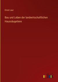 Produktbild: Bau und Leben der landwirtschaftlichen Hauss&auml;ugetiere