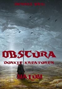 Produktbild: Obscura- Dunkle Kreaturen / Obscura- Part 4- Malum