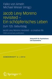 Produktbild: Jacob Levy Moreno revisited - Ein sch&ouml;pferisches Leben