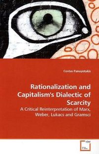 Produktbild: Panayotakis, C: Rationalization and Capitalism's Dialectic o