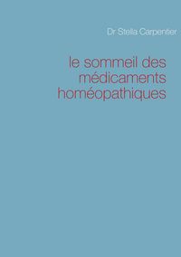 Produktbild: Le sommeil des m&eacute;dicaments hom&eacute;opathiques