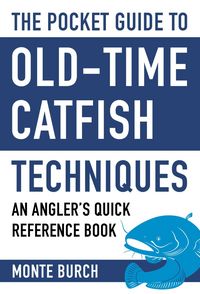 Produktbild: The Pocket Guide to Old-Time Catfish Techniques