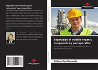 Produktbild: Separation of volatile organic compounds by pervaporation