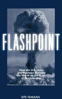 Produktbild: Flashpoint: How the U.S., India, and Pakistan Brought Us to the Brink of Nuclear War
