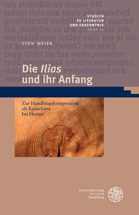 Produktbild: Die &sbquo;Ilias&lsquo; und ihr Anfang