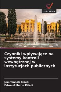 Produktbild: Czynniki wplywajace na systemy kontroli wewnetrznej w instytucjach publicznych