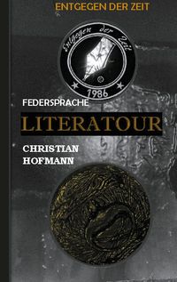 Bild vom Artikel Literatour - Federsprache vom Autor Christian Hofmann