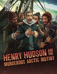 Produktbild: Henry Hudson and the Murderous Arctic Mutiny