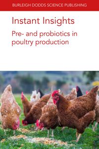 Produktbild: Instant Insights: Pre- and probiotics in poultry production