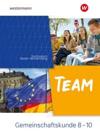 Produktbild: TEAM - Arbeitsbuch f&uuml;r Gemeinschaftskunde an Gymnasien in Baden-W&uuml;rttemberg - Ausgabe 2023