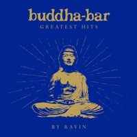Bild vom Artikel Buddha-Bar Greatest Hits by Ravin vom Autor Buddha Bar Presents