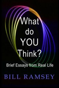 Produktbild: What do YOU Think?: Brief Essays from Real Life