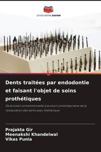 Produktbild: Dents trait&eacute;es par endodontie et faisant l'objet de soins proth&eacute;tiques