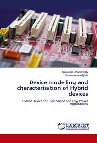 Produktbild: Device modelling and characterisation of Hybrid devices