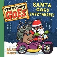Produktbild: Everything Goes: Santa Goes Everywhere!