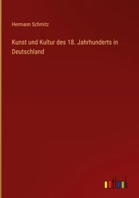 Produktbild: Kunst und Kultur des 18. Jahrhunderts in Deutschland