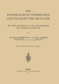 Produktbild: Die Physikalisch-Chemischen Grundlagen der Biologie