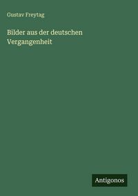 Produktbild: Bilder aus der deutschen Vergangenheit