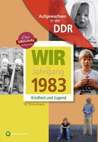 Bild vom Artikel Geboren in der DDR - Wir vom Jahrgang 1983 - Kindheit und Jugend vom Autor Till Timmermann