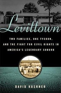 Produktbild: Levittown: Two Families, One Tycoon, and the Fight for Civil Rights in America's Legendary Suburb