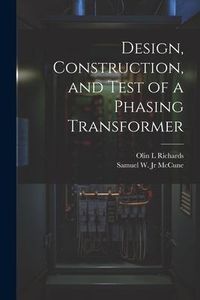 Produktbild: Design, Construction, and Test of a Phasing Transformer