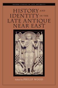 Produktbild: History and Identity in the Late Antique Near East
