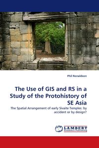Produktbild: The Use of GIS and RS in a Study of the Protohistory of SE Asia