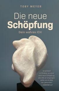 Produktbild: Die neue Sch&ouml;pfung - Dein wahres ICH