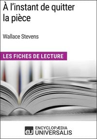 Produktbild: &Agrave; l'instant de quitter la pi&egrave;ce de Wallace Stevens