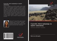 Produktbild: Czynniki, kt&oacute;re wp&iquest;ywaj&iquest; na wyb&oacute;r zawodowy