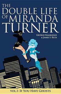Produktbild: Kambadais, G: Double Life of Miranda Turner Volume 1: If You