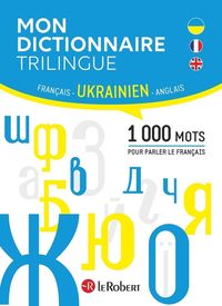 Produktbild: Mon dictionnaire trilingue fran&ccedil;ais, ukrainien, anglais