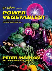 Produktbild: Meehan, P: Lucky Peach Presents Power Vegetables!