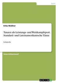 Produktbild: Tanzen als Leistungs- und Wettkampfsport. Standard- und Lateinamerikanische T&auml;nze