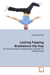 Bild vom Artikel Saalmüller, C: Locking Popping Breakdance Hip Hop vom Autor Claudia Saalmüller