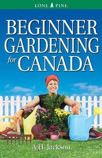 Produktbild: Jackson, A: Beginner Gardening for Canada