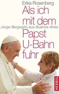 Produktbild: Als ich mit dem Papst U-Bahn fuhr