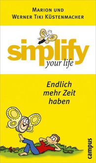 Bild vom Artikel Simplify your life - Endlich mehr Zeit haben vom Autor Werner Tiki Küstenmacher