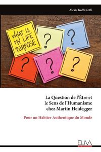Produktbild: La Question de l'&Ecirc;tre et le Sens de l'Humanisme chez Martin Heidegger