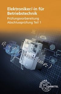 Produktbild: Elektroniker/-in f&uuml;r Betriebstechnik Pr&uuml;fungsvorbereitung Teil 1