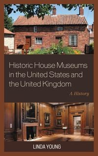 Produktbild: Historic House Museums in the United States and the United Kingdom