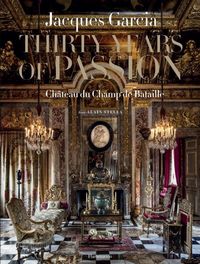 Produktbild: Jacques Garcia: Thirty Years of Passion