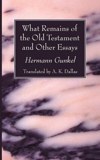 Produktbild: What Remains of the Old Testament and Other Essays